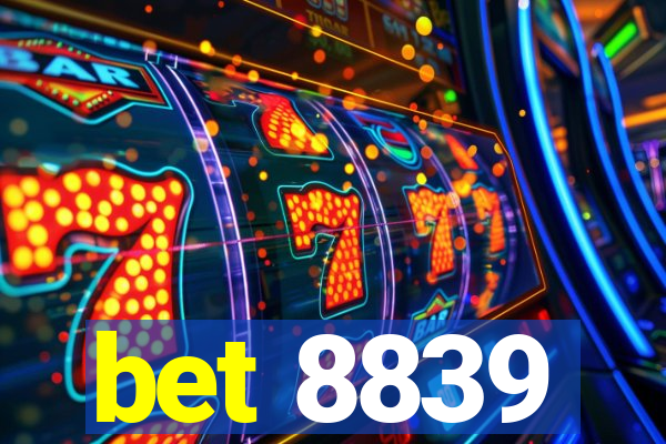 bet 8839